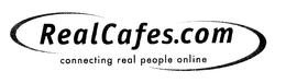 REALCAFES.COM CONNECTING REAL PEOPLE ONLINE trademark