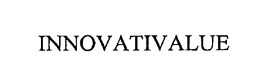 INNOVATIVALUE trademark