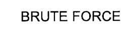 BRUTE FORCE trademark