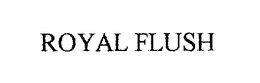 ROYAL FLUSH trademark
