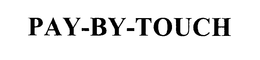 PAY-BY-TOUCH trademark