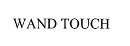 WAND TOUCH trademark