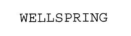 WELLSPRING trademark