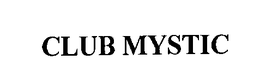 CLUB MYSTIC trademark