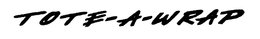TOTE-A-WRAP trademark