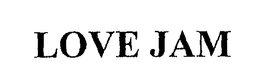 LOVE JAM trademark