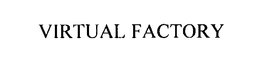VIRTUAL FACTORY trademark