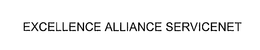 EXCELLENCE ALLIANCE SERVICENET trademark