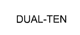 DUAL-TEN trademark