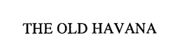 THE OLD HAVANA trademark