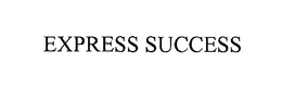 EXPRESS SUCCESS trademark