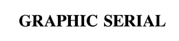 GRAPHIC SERIAL trademark