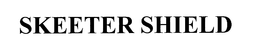 SKEETER SHIELD trademark