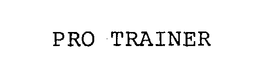 PRO TRAINER trademark