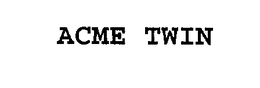 ACME TWIN trademark