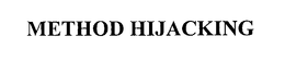 METHOD HIJACKING trademark