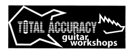 TOTAL ACCURACY GUITAR WORKSHOPS trademark