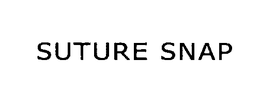 SUTURE SNAP trademark