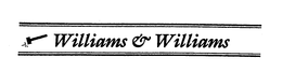 WILLIAMS & WILLIAMS trademark