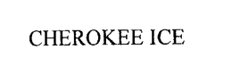 CHEROKEE ICE trademark