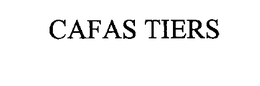 CAFAS TIERS trademark