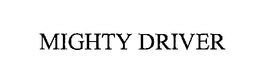 MIGHTY DRIVER trademark