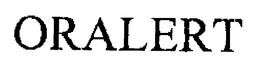 ORALERT trademark