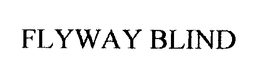 FLYWAY BLIND trademark