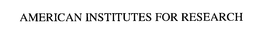AMERICAN INSTITUTES FOR RESEARCH trademark