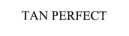 TAN PERFECT trademark