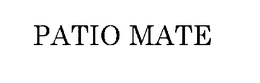 PATIO MATE trademark