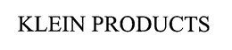 KLEIN PRODUCTS trademark