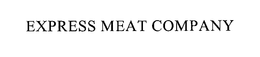 EXPRESS MEAT COMPANY trademark