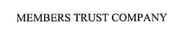 MEMBERS TRUST COMPANY trademark