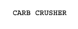CARB CRUSHER trademark