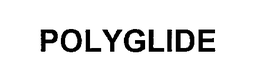 POLYGLIDE trademark