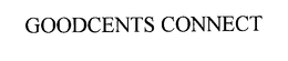 GOODCENTS CONNECT trademark