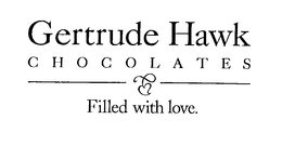 GERTRUDE HAWK CHOCOLATES FILLED WITH LOVE. trademark