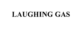 LAUGHING GAS trademark