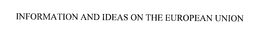 INFORMATION AND IDEAS ON THE EUROPEAN UNION trademark