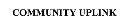 COMMUNITY UPLINK trademark