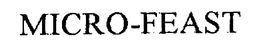 MICRO-FEAST trademark
