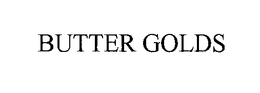BUTTER GOLDS trademark