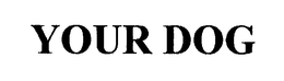 YOUR DOG trademark