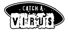 CATCH A VIRUS trademark