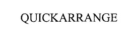 QUICKARRANGE trademark