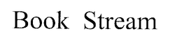 BOOK STREAM trademark
