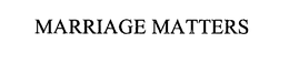 MARRIAGE MATTERS trademark