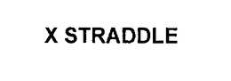 X-STRADDLE trademark