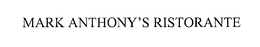 MARK ANTHONY'S RISTORANTE trademark
